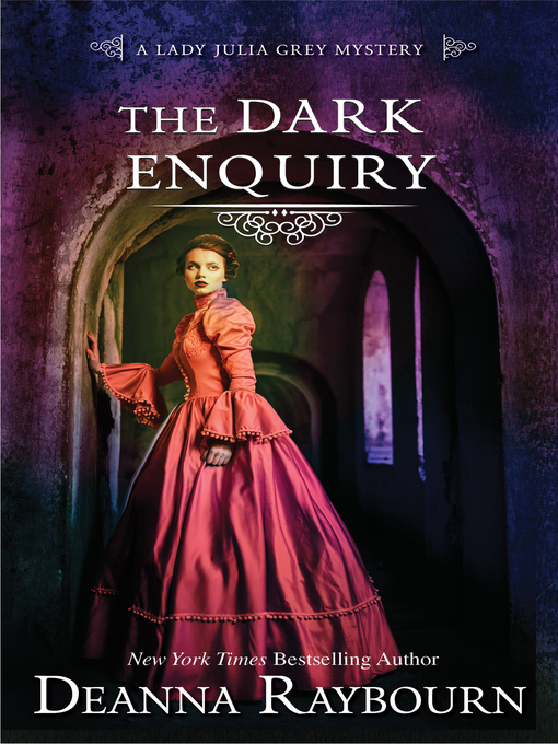 Title details for The Dark Enquiry by DEANNA RAYBOURN - Available